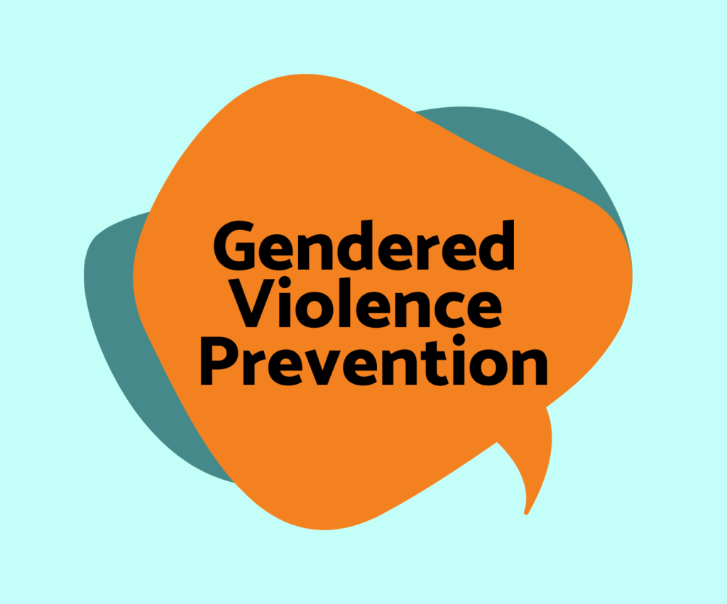 Gendered Violence Prevention